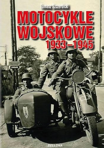 Motocykle wojskowe 1933-1945 von Bellona