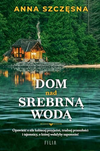 Dom nad srebrną wodą von Filia