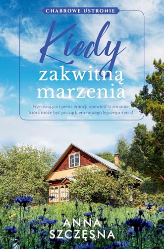 Kiedy zakwitną marzenia