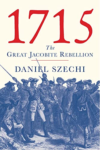 1715: The Great Jacobite Rebellion von Yale University Press
