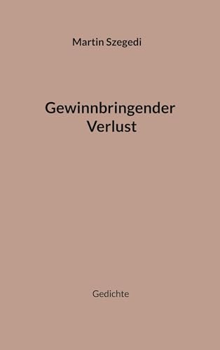 Gewinnbringender Verlust: Gedichte von BoD – Books on Demand