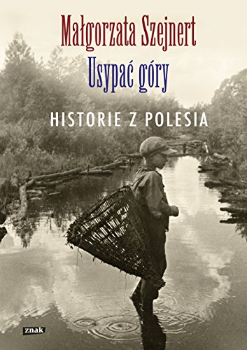 Usypac gory: Historie z Polesia von Znak
