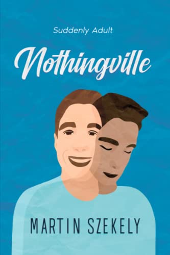 Nothingville: Suddenly Adult