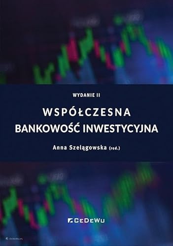 Współczesna bankowość inwestycyjna Współczesna bankowość inwestycyjna von CeDeWu
