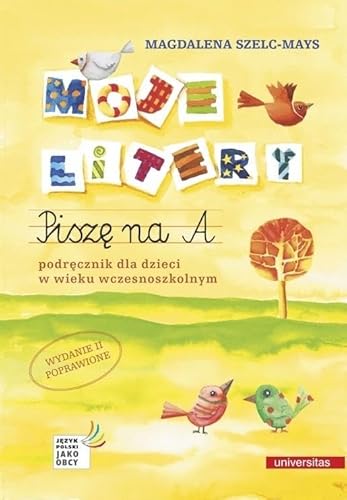 Moje litery Piszę na A. Podręcznik dla dzieci w wieku wczesnoszkolnym