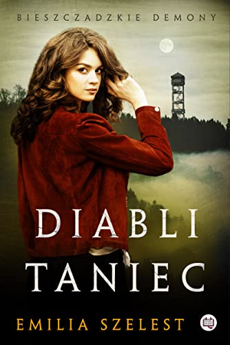 Bieszczadzkie demony Tom 2 Diabli taniec