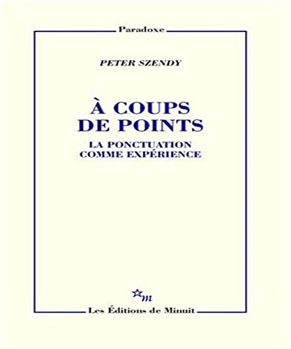À coups de points. La ponctuaction comme expérience
