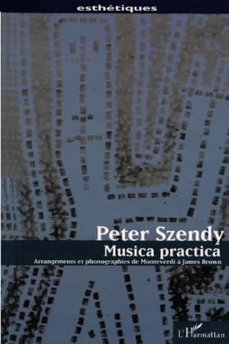Musica practica: Arrangements et phonographies de Monteverdi à James Brown