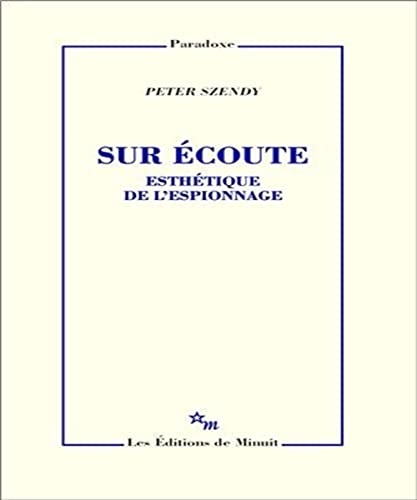 Sur écoute: Esthétique de l'espionnage von MINUIT