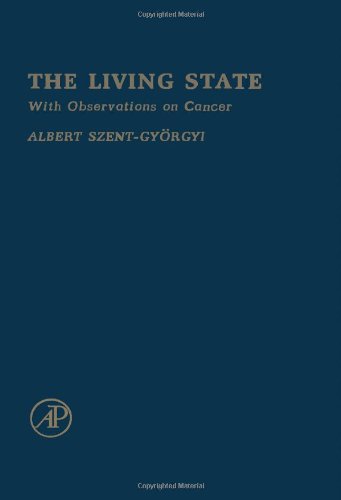 The Living State: With Observations on Cancer