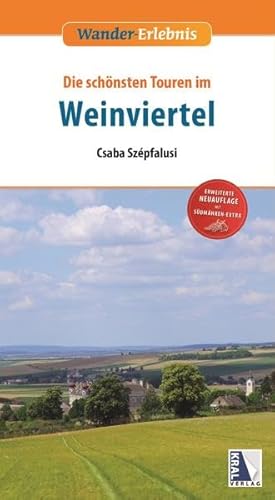 Weinviertel - Die schönsten Touren (2. Auflage): Mit Südmähren-Extra