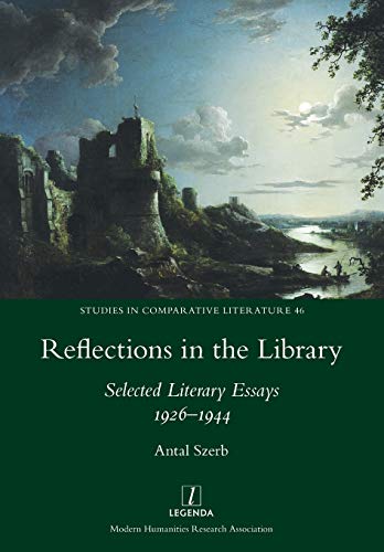 Reflections in the Library: Selected Literary Essays 1926-1944 (Studies in Comparative Literature, Band 46)