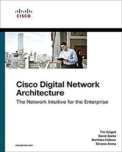 Cisco Digital Network Architecture: Intent-based Networking for the Enterprise (Networking Technology) von Cisco