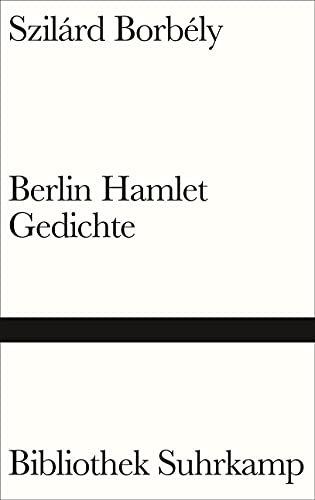 Berlin Hamlet: Gedichte (Bibliothek Suhrkamp) von Suhrkamp Verlag AG