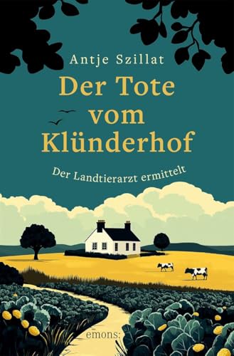 Der Tote vom Klünderhof: Der Landtierarzt ermittelt Der Tote vom Klünderhof: Der Landtierarzt ermittelt von Emons Verlag