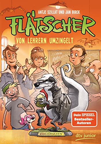 Flätscher – Von Lehrern umzingelt (Die Flätscher-Reihe, Band 6) von dtv Verlagsgesellschaft