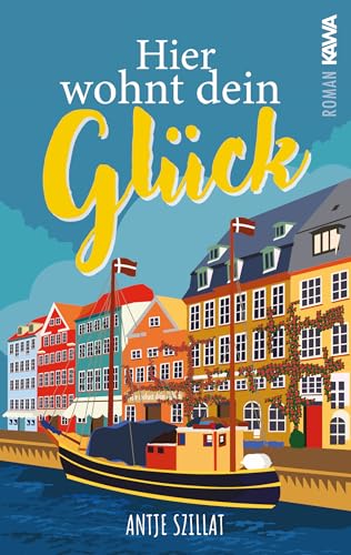 Hier wohnt dein Glück: Ein Feelgood-Roman mit Hygge-Atmosphäre, der das Herz wärmt Hier wohnt dein Glück: Ein Feelgood-Roman mit Hygge-Atmosphäre, der das Herz wärmt von Kampenwand Verlag (Nova MD)