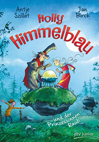 Holly Himmelblau – Der Prinzessinnenraub (Die Holly Himmelblau-Reihe, Band 3) von dtv Verlagsgesellschaft