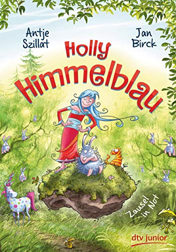 Holly Himmelblau – Zausel in Not (Die Holly Himmelblau-Reihe, Band 2)