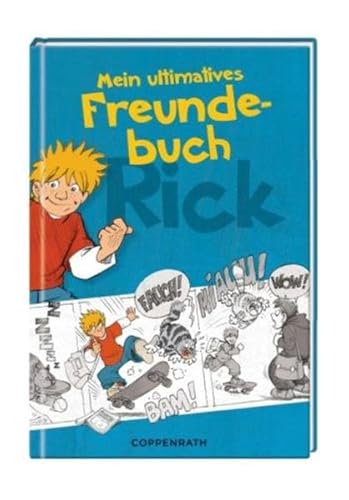 Rick - Mein ultimatives Freundebuch: Mit Geburtstagskalender und Extraseiten für Fotos und Sprüche (Eintragbücher)