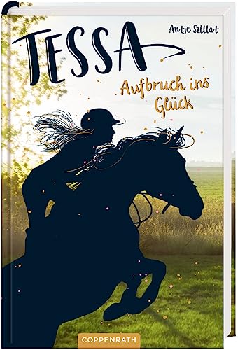 Tessa (Bd. 2): Aufbruch ins Glück von COPPENRATH, MÜNSTER