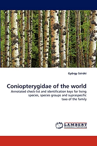 Coniopterygidae of the world: Annotated check-list and identification keys for living species, species groups and supraspecific taxa of the family