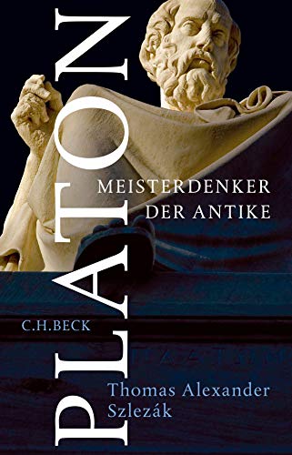 Platon: Meisterdenker der Antike Platon: Meisterdenker der Antike