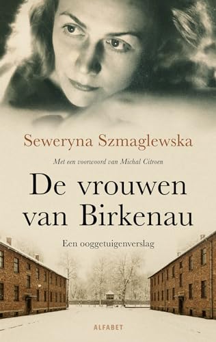 De vrouwen van Birkenau: Een ooggetuigenverslag De vrouwen van Birkenau: Een ooggetuigenverslag von Alfabet uitgevers