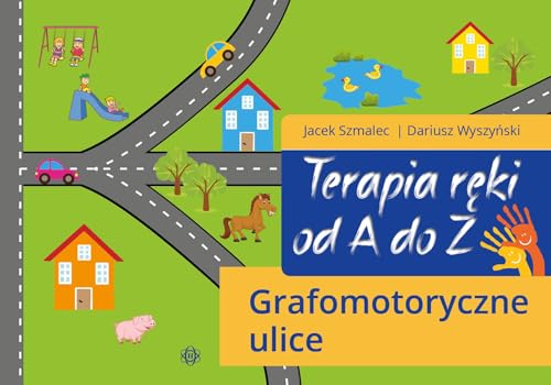 Terapia ręki od A do Z. Grafomotoryczne ulice von Harmonia