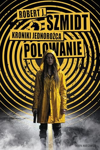 Kroniki Jednorożca. Polowanie von Skarpa Warszawska