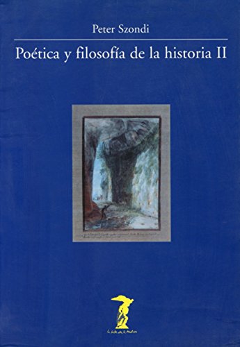 Poética y filosofía de la historia II (La balsa de la Medusa, Band 148)