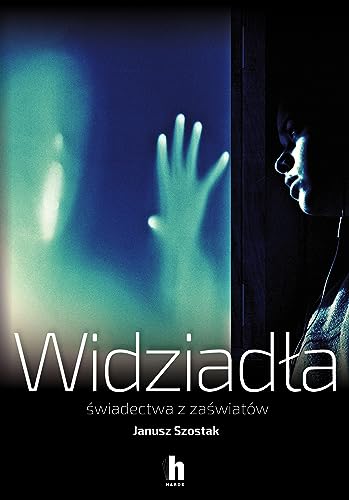 Widziadła: Świadectwa z zaświatów