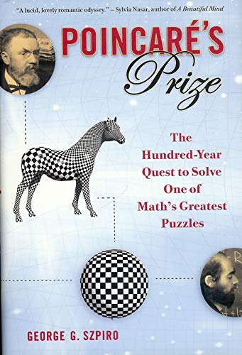Poincare's Prize: The Hundred-Year Quest to Solve One of Math's Greatest Puzzles