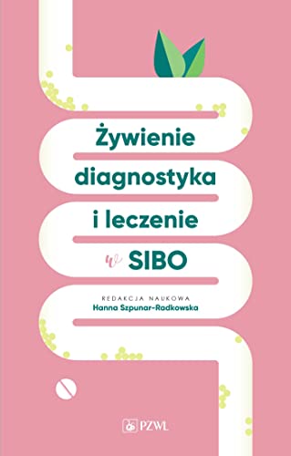 Żywienie, diagnostyka i leczenie w SIBO Żywienie, diagnostyka i leczenie w SIBO von PZWL