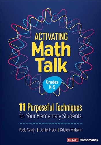 Activating Math Talk: 11 Purposeful Techniques for Your Elementary Students (Corwin Mathematics) von Corwin