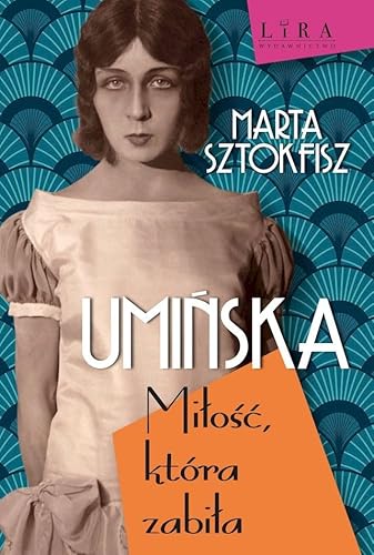 Umińska Miłość, która zabiła von Lira Publishing