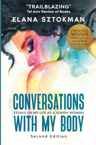 Conversations with my Body: Essays on My Life as a Jewish Woman: Essays on my Life as a Jewish Woman, Second edition: Essays on My Life as a Jewish Woman von Lioness Books