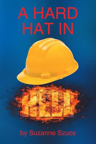 A Hard Hat in Hell A Hard Hat in Hell von Newman Springs