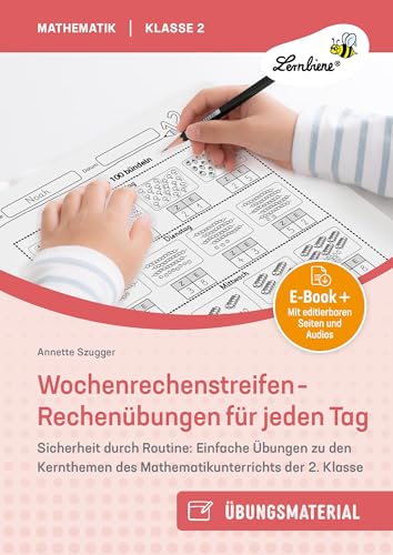 Wochenrechenstreifen - Rechenübungen für jeden Tag: Sicherheit durch Routine: Einfache Übungen zu den Kernthemen des Mathematikunterrichts der 2. Klasse