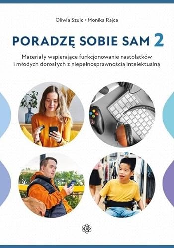 Poradzę sobie sam 2: Materiały wspierające funkcjonowanie nastolatków i młodych dorosłych z niepełnosprawnością intelektu von Harmonia