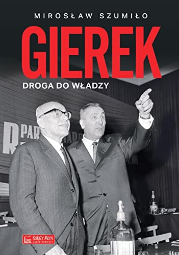 Gierek Droga do władzy Gierek Droga do władzy von Księży Młyn