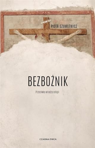 Bezbożnik: Przeciw władzy religii