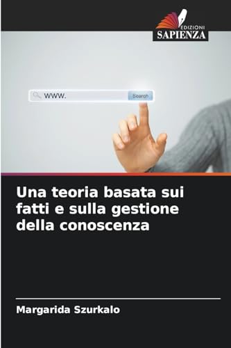 Una teoria basata sui fatti e sulla gestione della conoscenza von Edizioni Sapienza
