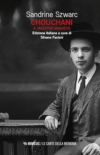 Chouchani. Il maestro inquieto (Le carte della memoria) von Mimesis