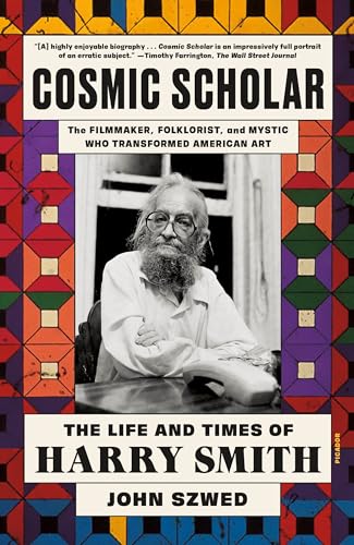 Cosmic Scholar: The Life and Times of Harry Smith von St Martin's Press