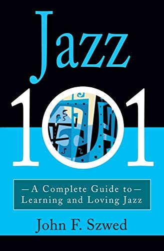 Jazz 101: A Complete Guide to Learning and Loving Jazz von Hachette