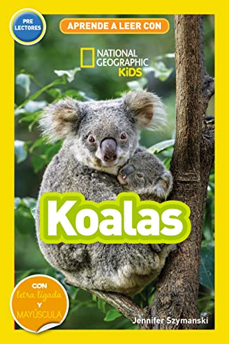 Aprende a leer con National Geographic (Prelectores) - Koalas: Con letra ligada y mayúscula (National Geographic Kids)