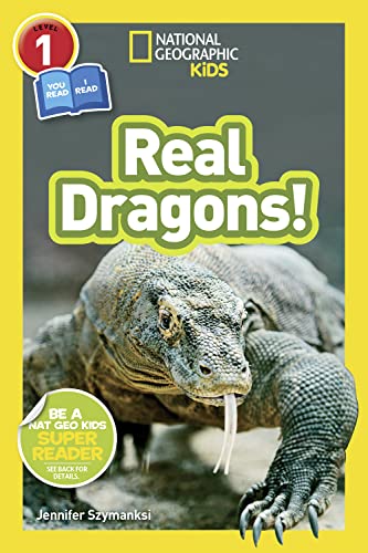 National Geographic Kids Readers: Real Dragons (L1/Co-reader) von National Geographic