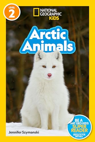 National Geographic Readers: Arctic Animals (L2): Level 2 von National Geographic Kids
