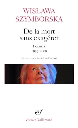 De la mort sans exagerer: Poemes 1957-2009